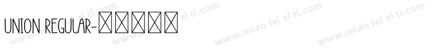 Union Regular字体转换
